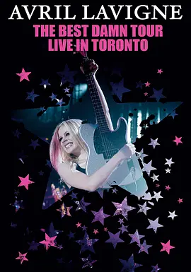 Avril Lavigne: The Best Damn Tour - Live in Toronto的海报