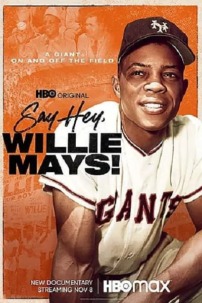 Say Hey, Willie Mays! 2022